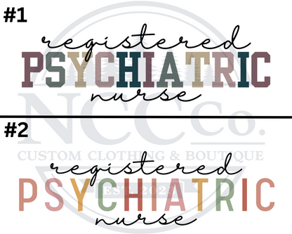 Psychiatric Nurse - Centre Chest Designs