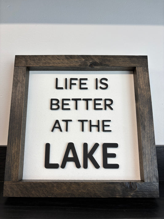 Life Is Better At The Lake