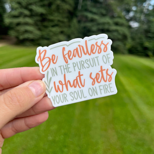 Be Fearless Sticker