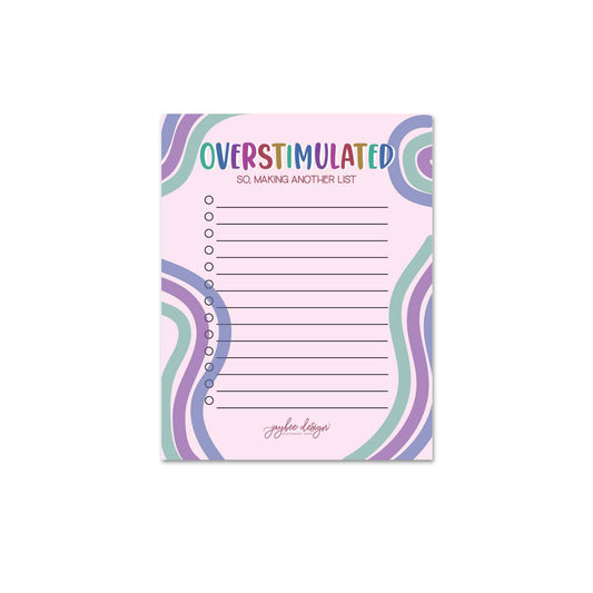 Overstimulated  - Notepad