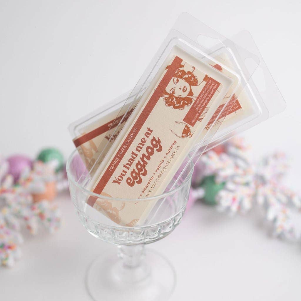 YOU HAD ME AT EGGNOG WAX MELTS